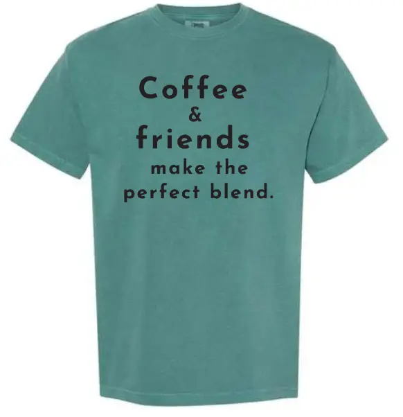 Comfort Colors Coffee and friends T-Shirt (Small)